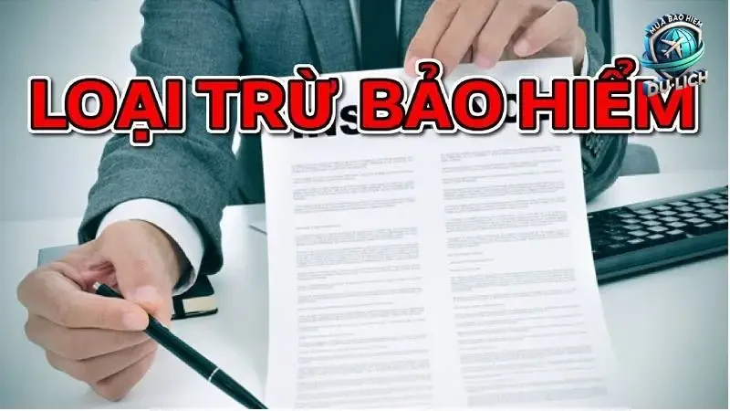 Những trường hợp thường bị loại trừ – Hiểu rõ để tránh rắc rối không mong muốn