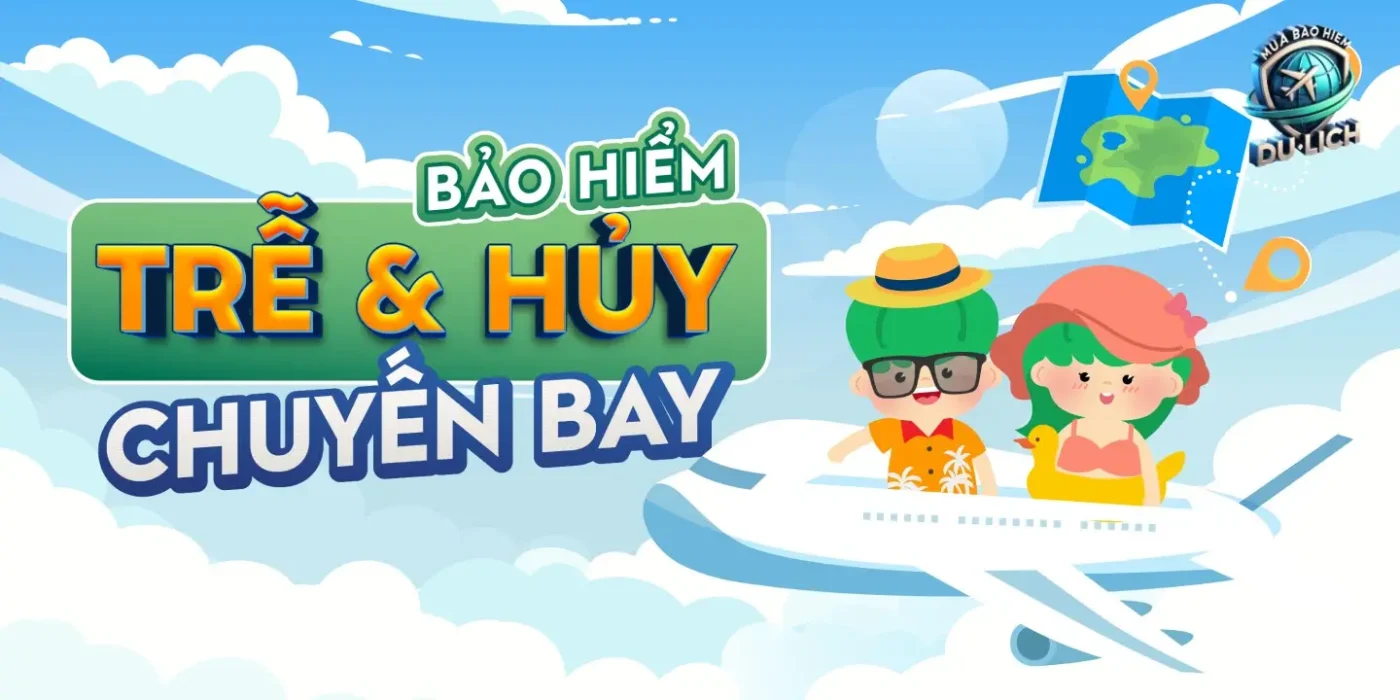 Các loại bảo hiểm hủy chuyến bay phổ biến hiện nay